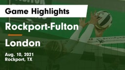 Rockport-Fulton  vs London  Game Highlights - Aug. 10, 2021
