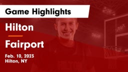 Hilton  vs Fairport  Game Highlights - Feb. 10, 2023