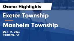 Exeter Township  vs Manheim Township  Game Highlights - Dec. 11, 2023