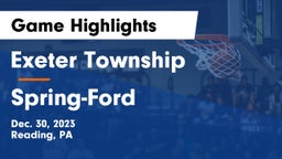 Exeter Township  vs Spring-Ford  Game Highlights - Dec. 30, 2023