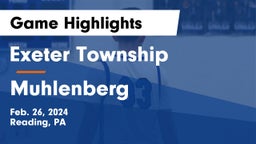 Exeter Township  vs Muhlenberg  Game Highlights - Feb. 26, 2024