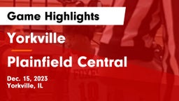 Yorkville  vs Plainfield Central  Game Highlights - Dec. 15, 2023
