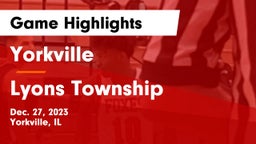 Yorkville  vs Lyons Township  Game Highlights - Dec. 27, 2023