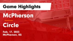 McPherson  vs Circle  Game Highlights - Feb. 17, 2023