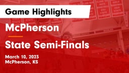 McPherson  vs State Semi-Finals Game Highlights - March 10, 2023