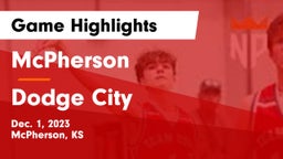 McPherson  vs Dodge City  Game Highlights - Dec. 1, 2023