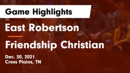 East Robertson  vs Friendship Christian Game Highlights - Dec. 30, 2021