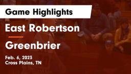 East Robertson  vs Greenbrier  Game Highlights - Feb. 6, 2023