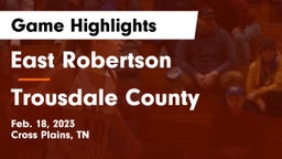 East Robertson  vs Trousdale County  Game Highlights - Feb. 18, 2023