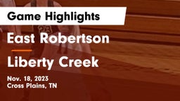 East Robertson  vs Liberty Creek  Game Highlights - Nov. 18, 2023