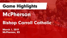 McPherson  vs Bishop Carroll Catholic  Game Highlights - March 1, 2019