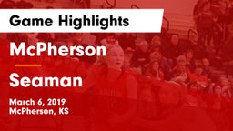 McPherson  vs Seaman  Game Highlights - March 6, 2019