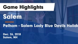 Salem  vs Pelham - Salem Lady Blue Devils Holiday Classic Tournament Game Highlights - Dec. 26, 2018