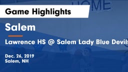 Salem  vs Lawrence HS @ Salem Lady Blue Devils Holiday Classic Game Highlights - Dec. 26, 2019