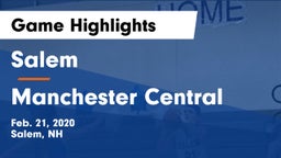 Salem  vs Manchester Central  Game Highlights - Feb. 21, 2020