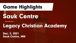 Sauk Centre  vs Legacy Christian Academy Game Highlights - Dec. 3, 2021