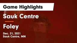 Sauk Centre  vs Foley  Game Highlights - Dec. 21, 2021