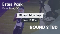 Matchup: Estes Park High vs. ROUND 2 TBD 2016