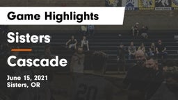 Sisters  vs Cascade  Game Highlights - June 15, 2021