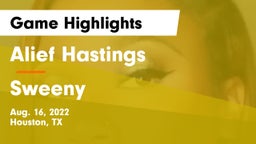 Alief Hastings  vs Sweeny  Game Highlights - Aug. 16, 2022