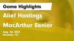 Alief Hastings  vs MacArthur Senior  Game Highlights - Aug. 30, 2022