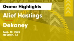 Alief Hastings  vs Dekaney  Game Highlights - Aug. 18, 2023