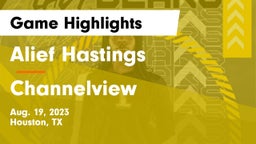 Alief Hastings  vs Channelview  Game Highlights - Aug. 19, 2023