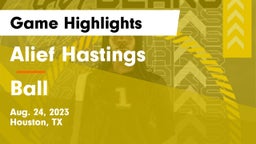 Alief Hastings  vs Ball  Game Highlights - Aug. 24, 2023