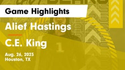 Alief Hastings  vs C.E. King  Game Highlights - Aug. 26, 2023