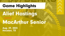 Alief Hastings  vs MacArthur Senior  Game Highlights - Aug. 29, 2023