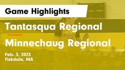 Tantasqua Regional  vs Minnechaug Regional  Game Highlights - Feb. 3, 2023