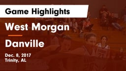 West Morgan  vs Danville  Game Highlights - Dec. 8, 2017