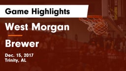 West Morgan  vs Brewer  Game Highlights - Dec. 15, 2017