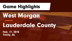West Morgan  vs Lauderdale County  Game Highlights - Feb. 17, 2018