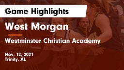 West Morgan  vs Westminster Christian Academy Game Highlights - Nov. 12, 2021