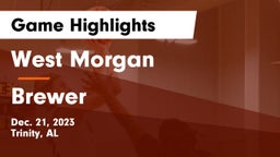 West Morgan  vs Brewer  Game Highlights - Dec. 21, 2023