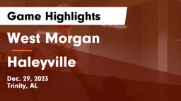 West Morgan  vs Haleyville  Game Highlights - Dec. 29, 2023
