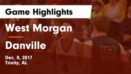 West Morgan  vs Danville Game Highlights - Dec. 8, 2017