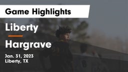 Liberty  vs Hargrave  Game Highlights - Jan. 31, 2023