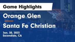 Orange Glen  vs Santa Fe Christian  Game Highlights - Jan. 30, 2023