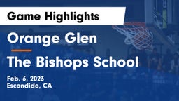 Orange Glen  vs The Bishops School Game Highlights - Feb. 6, 2023