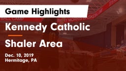 Kennedy Catholic  vs Shaler Area  Game Highlights - Dec. 10, 2019