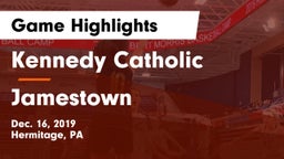 Kennedy Catholic  vs Jamestown  Game Highlights - Dec. 16, 2019