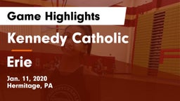 Kennedy Catholic  vs Erie  Game Highlights - Jan. 11, 2020