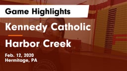 Kennedy Catholic  vs Harbor Creek  Game Highlights - Feb. 12, 2020