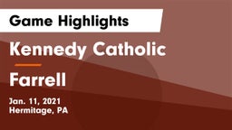Kennedy Catholic  vs Farrell  Game Highlights - Jan. 11, 2021