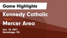 Kennedy Catholic  vs Mercer Area  Game Highlights - Jan. 18, 2021