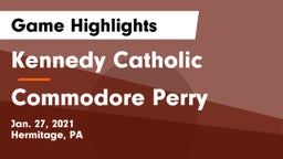 Kennedy Catholic  vs Commodore Perry  Game Highlights - Jan. 27, 2021