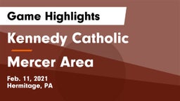 Kennedy Catholic  vs Mercer Area  Game Highlights - Feb. 11, 2021