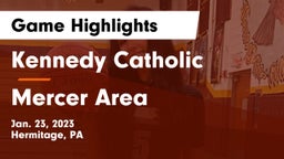 Kennedy Catholic  vs Mercer Area  Game Highlights - Jan. 23, 2023